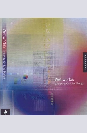 Книга - Webworks: Exploring Online Design