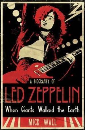 Книга - When Giants Walked the Earth: A Biography of Led Zeppelin