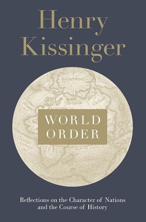 Книга - World Order: Reflections on the Character of Nations and the Course of History