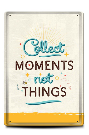 Продукт - Метална табелка - A4 - Collect moments not things