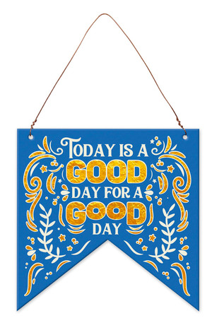Продукт - Табелка-флагче - код C - Today is a good day for a good day!