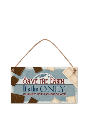 Продукт - Табелка - Save the Earth. It's the only planet with chocolate