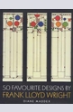50 Favourite Designs by Frank Lloyd Wright