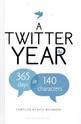A Twitter Year - 365 Days in 140 Characters