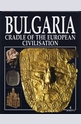BULGARIA - Cradle of the European Civilisation