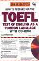 Barrons How to prepare for the TOEFL - 11th edition