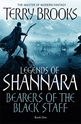Bearers of the Black Staff: Legends of Shannara