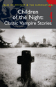 Children of the Night: Classic Vampire Stories