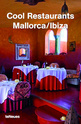 Cool Restaurants Mallorca - Ibiza