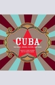 Cuba - The Sights, Sounds, Flavors, and Faces
