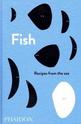 Fish: Recipes from the Sea