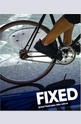 Fixed: Global Fixed-Gear Bike Culture