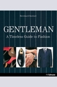 Gentleman - A Timeless Guide to Fashion