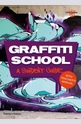 Graffiti School: A Student Guide with Teachers Manual