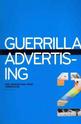 Guerrilla Advertising 2: More Unconventional Brand Communications