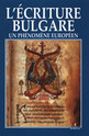 LEcriture Bulgare - Un Phenomene Europeen
