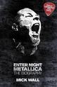 Enter Night: Metallica - The Biography