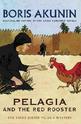 Pelagia and the red rooster