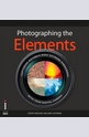 Photographing the Elements: Capturing Natures Most Extreme Phenomena With Your Digital Camera