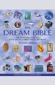 The Dream Bible: The Definitive Guide to Every Dream Symbol Under the Moon