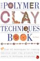 The Polymer Clay Techniques Book