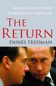 The Return: Russias Journey from Gorbachev to Medvedev
