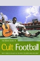The Rough Guide to Cult Football