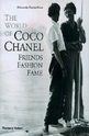 The World of Coco Chanel: Friends, Fashion, Fame