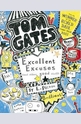 Tom Gates. Excellent Excuses And Other Good Stuff