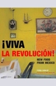 Viva La Revolucion!: New Food from Mexicos Top Chefs