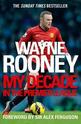 Wayne Rooney: My Decade in the Premier League