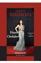 Diana Cholakova. Lady Dee on Two Continents