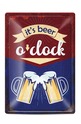 Метална табелка - A4 - It&#039;s beer o&#039;clock
